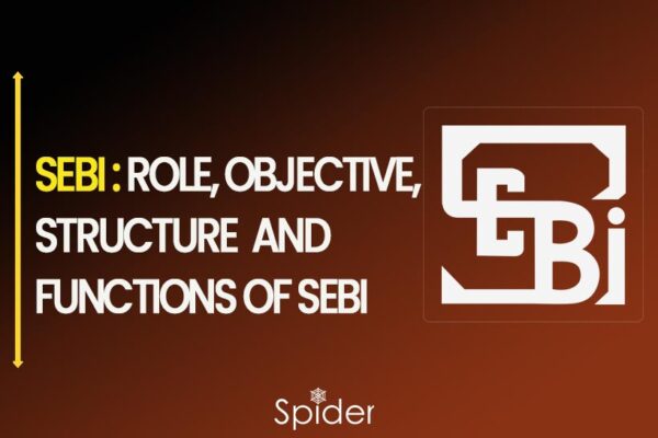 SEBI: ROLE, OBJECTIVE, STRUCTURE & FUNCTIONS OF SEBI
