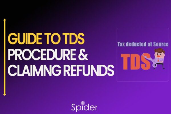 GUIDE TO TDS: PROCEDURE & CLAIMING REFUNDS