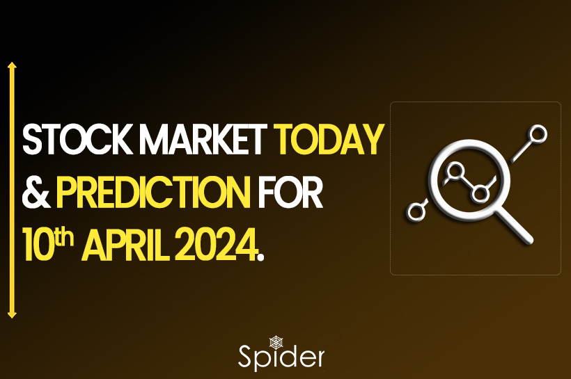 Stock Market Today & Prediction For 10th April 2024
