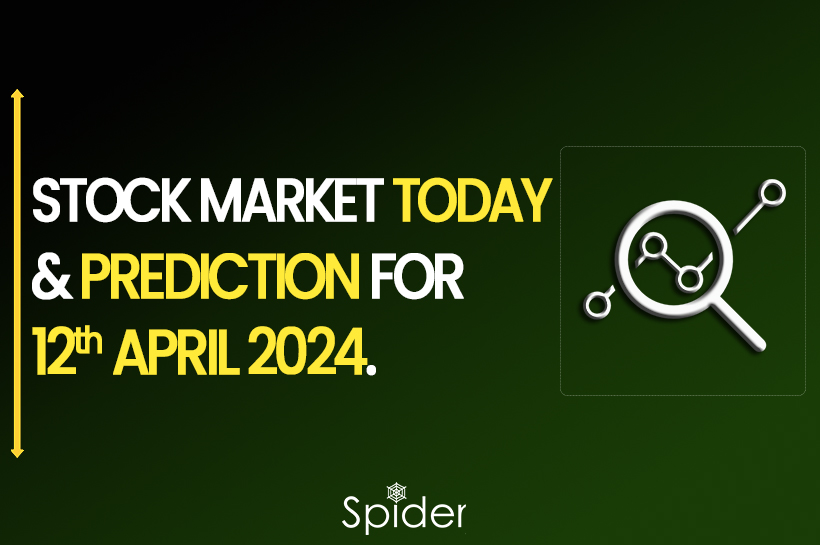 Stock Market Today & Prediction for 12th April 2024