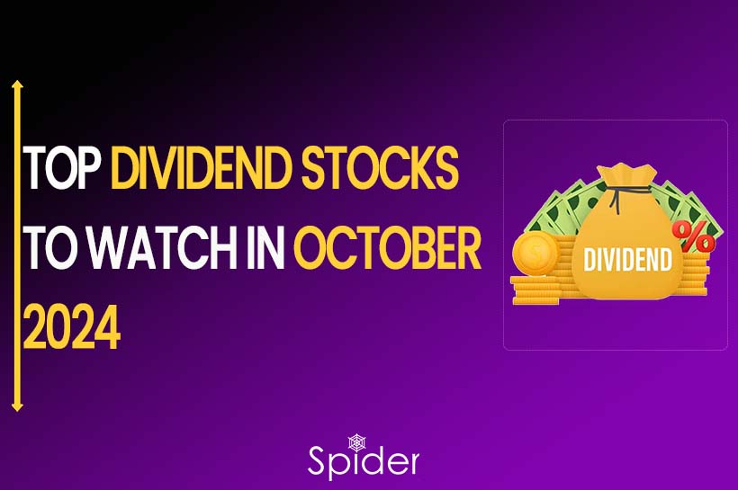 Top Dividend Stocks To Watch In October 2024