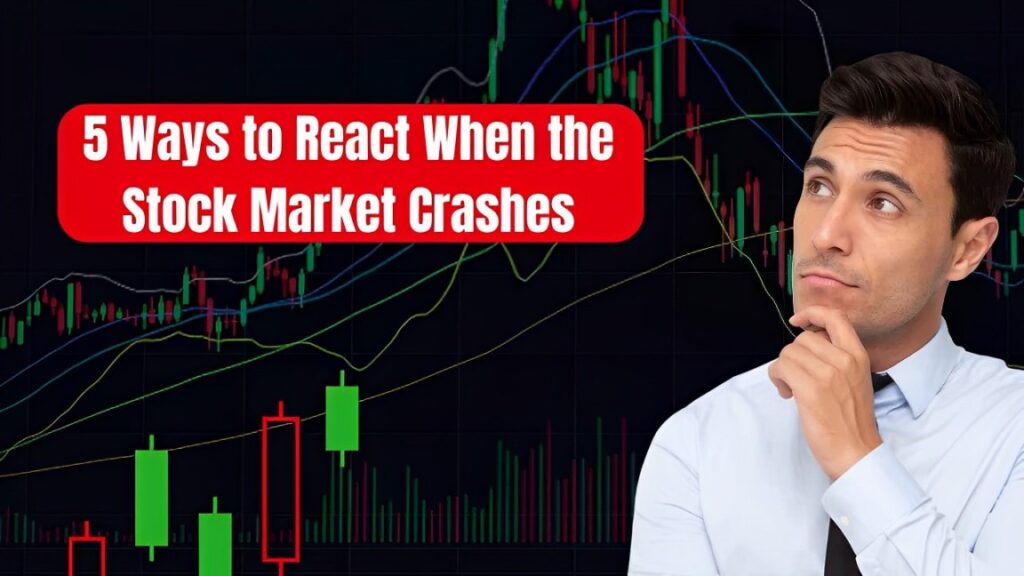 This image is about 5 ways to react when stock market crashes